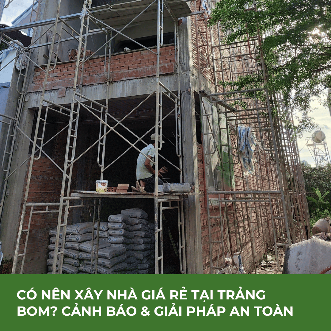 Top Công Ty Xây Nhà Trảng Bom Uy Tín Được Khách Hàng Tin Chọn